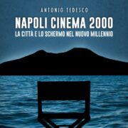 Il nuovo libro di Antonio Tedesco, Napoli Cinema 2000